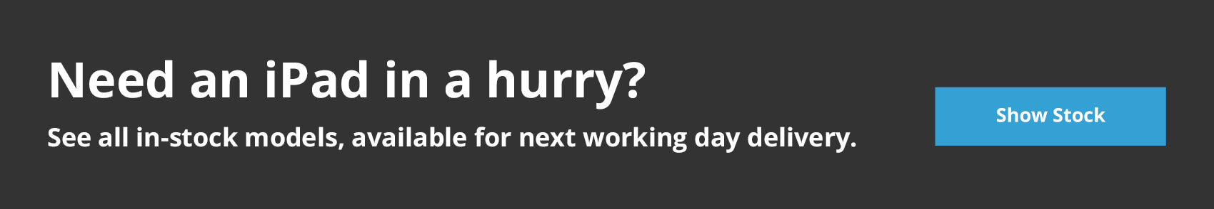 In-stock Mac, iPad, iPhone & Apple Watch, for next working day delivery.